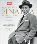 Robert Sullivan: Remembering Sinatra: 10 Years Later (LIFE Series)