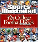 Book cover image of Sports Illustrated: The College Football Book by Editors of Sports Illustrated