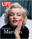 Editors of Life Magazine: Life: Remembering Marilyn (LIFE Great Photographers Series)