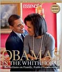 Book cover image of The Obamas in the White House: Reflections on Family, Faith and Leadership by From the Editors of Essence magazine