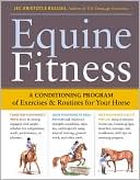 Book cover image of Equine Fitness: A Program of Exercises and Routines for Your Horse by Jec Aristotle Ballou