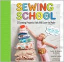 Book cover image of Sewing School: 21 Sewing Projects Kids Will Love to Make by Amie Plumley