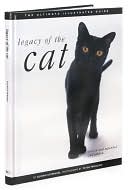 Book cover image of Legacy of the Cat: The Ultimate Illustrated Guide by Gloria Stephens