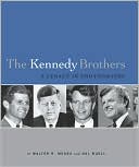 Book cover image of The Kennedy Brothers: A Legacy in Photographs by Walter R. Mears