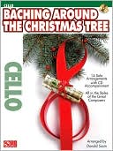 Hal Leonard Corp.: Baching Around the Christmas Tree: Cello