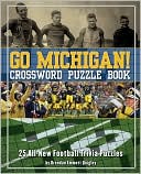 Brendan Emmett Quigley: Go Michigan! Crossword Puzzle Book: 25 All-New Football Trivia Puzzles
