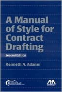 Book cover image of A Manual of Style for Contract Drafting by Kenneth A. Adams
