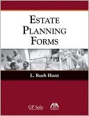 L. Rush Hunt: Estate Planning Forms
