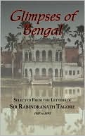 Book cover image of Glimpses Of Bengal - Selected From The Letters Of Sir Rabindranath Tagore 1885-1895 by Rabindranath Tagore