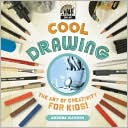 Book cover image of Cool Drawing: The Art of Creativity for Kids by Anders Hanson