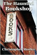 Christopher Morley: The Haunted Bookshop