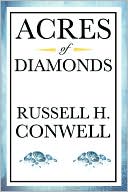 Book cover image of Acres of Diamonds by Russell H. Conwell