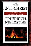 Book cover image of The Anti-Christ by Friedrich Nietzsche
