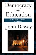 Book cover image of Democracy and Education by John Dewey