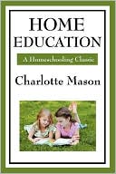 Charlotte Mason: Home Education