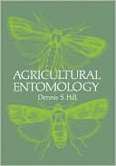 Dennis S. Hill: Agricultural Entomology