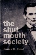 Book cover image of The Shut Mouth Society by James D. Best