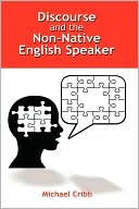 Michael Cribb: Discourse And The Non-Native English Speaker