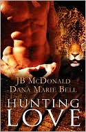 Dana Marie Bell: Hunting Love