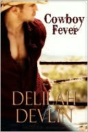 Book cover image of Cowboy Fever by Delilah Devlin