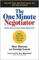 Don Hutson: The One Minute Negotiator: Simple Steps to Reach Better Agreements