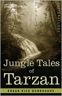 Edgar Rice Burroughs: Jungle Tales Of Tarzan