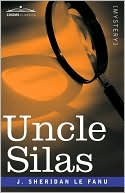 Book cover image of Uncle Silas by J. Sheridan Le Fanu
