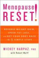 Mickey Harpaz: Menopause Reset!: Reverse Weight Gain, Speed Fat Loss, and Get Your Body Back in 3 Simple Steps