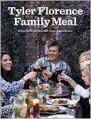 Book cover image of Tyler Florence Family Meal: Bringing People Together Never Tasted Better by Tyler Florence