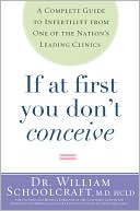 Book cover image of If At First You Don't Conceive by William Schoolcraft