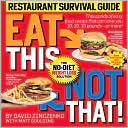 David Zinczenko: Eat This, Not That! Restaurant Survival Guide: The No-Diet Weight Loss Solution
