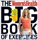 Adam Campbell: The Women's Health Big Book of Exercises: Four Weeks to a Leaner, Sexier, Healthier YOU!