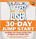 Book cover image of The Biggest Loser 30-Day Jump Start: Lose Weight, Get in Shape, and Start Living the Biggest Loser Lifestyle Today by Cheryl Forberg