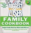 Devin Alexander: The Biggest Loser Family Cookbook: Budget-Friendly Meals Your Whole Family Will Love
