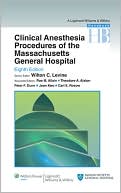 Lippincott Williams & Wilkins: Clinical Anesthesia Procedures of the Massachusetts General Hospital: Department of Anesthesia, Critical Care and Pain Medicine, Massachusetts General Hospital, Harvard Medical School