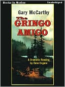 Gary McCarthy: The Gringo Amigo