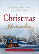 Book cover image of Christmas Miracles: Inspirational True Stories of Holiday Magic by Brad Steiger