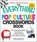 Charles Timmerman: The Everything Pop Culture Crosswords Book: Test your knowledge of trivia and trends with 150 pop culture puzzles!