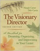 Margie Carter: The Visionary Director: A Handbook for Dreaming, Organizing, and Improvising in Your Center