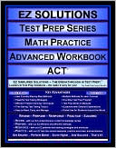 Book cover image of EZ Solutions - Test Prep Series - Math Practice - Advanced Workbook - Act by Punit Raja SuryaChandra
