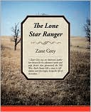 Book cover image of The Lone Star Ranger by Zane Grey
