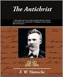 F. W. Nietzsche: The Antichrist