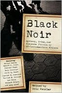 Book cover image of Black Noir: Mystery, Crime, and Suspense Stories by African-American Writers by Otto Penzler
