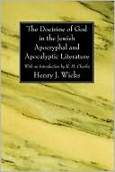 Book cover image of The Doctrine of God in the Jewish Apocryphal and Apocalyptic Literature by Henry J. Wicks