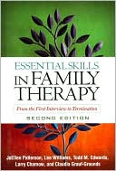 JoEllen Patterson: Essential Skills in Family Therapy, Second Edition: From the First Interview to Termination