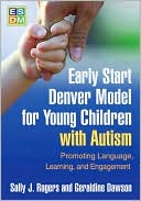 Book cover image of Early Start Denver Model for Young Children with Autism by Sally J. Rogers