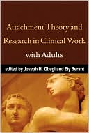 Joseph H. Obegi: Attachment Theory and Research in Clinical Work with Adults
