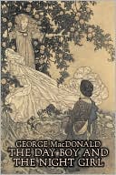 Book cover image of The Day Boy and the Night Girl by George MacDonald