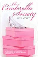 Book cover image of The Cinderella Society by Kay Cassidy