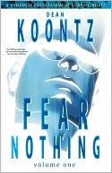Book cover image of Dean Koontz' Fear Nothing, Volume 1 by Bob Gill